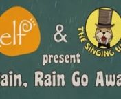 Rain Rain Go Away _ Nursery Rhymes for Kids _ ELF Learning, The Singing Walrus.mp4 from rain go away mp4