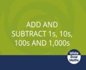 Y4 Autumn Block 2 TS1 Add and subtract 1s 10s 100s and 1000s from ts 1000