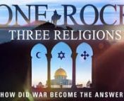 &#39;One Rock Three Religions&#39; is a feature-length Documentary film that starts from Jerusalem&#39;s most politically sensitive site, the Temple Mount or Haram Al-Sharif, and examines the effect the three Abrahamic faiths have on the Israeli-Palestinian conflict and world peace, daring us to do something about it.nnDirector: Isaac HertznnWriter and Editor: Alain JakubowicznnStars: Pope Francis of the Catholic Church, The Dalai Lama, Shimon Peres, Marianne WilliamsonnnProducers: Massimiliano