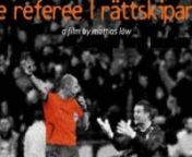 IMDb: http://www.imdb.com/title/tt1687263/nnInternational Title: THE REFEREEnOriginal Title: RÄTTSKIPARENnDocumentary [28&#39;30]nSwedish w/ English Subtitlesnn- What does it take to be a world class football referee? -nnTop football referee Martin Hansson had a successful journey towards his vision in life, the 2010 FIFA World Cup in South Africa. Then one dark night in Paris on November 18th, 2009, all hell broke loose...nn