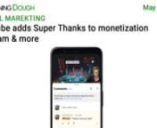https://www.morningdough.com/?ref=ytchannelnGet the daily newsletter in your inbox:nnRead the full newsletter here:nhttps://www.morningdough.com/stories/youtube-adds-super-thanks-to-monetization-program/nnMorning Dough (03/05/2022) - YouTube adds Super Thanks to monetization programnnGood morning!nnIn today’s edition:nn� Google Play rolling out app data collection labels.n� Samsung Ads launches full-service offering Total Media Solution.n� YouTube adds Super Thanks to monetization progra