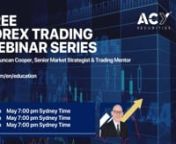 Register Here: https://acy.com/en/education/webinarsnn24/05/2022nnUnderstanding a Candlestick Chart &amp; Identifying Candlestick PatternsnnIn this webinar, Duncan Cooper will walk you through the basics of chart reading, understanding a candlestick chart, and teach you the most popular candlestick patterns that traders use. Finishing with a live chart exercise.nn19:00:00 Sydney Timenn25/05/2022nnLive Forex Market Review - Identifying High Probability Trading LevelsnnIn this webinar, Duncan Coop