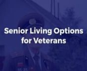 Senior Living Options for VeteransnnSenior Living Options for VeteransnnThere are 3 types of senior living for VeteransnnCommunity Nursing HomesnnState Veterans HomesnnMedical Foster HomesnnCommunity Nursing Homes are places for Veterans to live and receive care 24/7The VA will pay for this care if you meet eligibility criteria involving service satus, level of disability and income.nnState Veterans Homes provide nursing home care for veterans disabled by age, disease or other disability tha