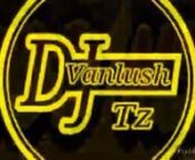 BONGO OLDS Y2GO MIX BY DJ VANLUSH TZ Tanzanian Swahili Old Skul Tracks BONGO Fleva za Zamani_360p from za bongo