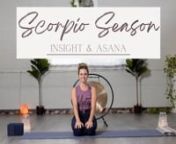 Scorpio Season is connected to the element of Water. In this class, we&#39;ll explore the emotional body through postures that work the sacral and hip area. To begin, there will be standing postures to engage the larger muscles of the trunk of the body, we&#39;ll warm them up and then stay a bit longer in hip openers that are more grounded and Yin in Nature. If you have blocks you may want to use them. You could also use blankets and pillows. ~ Melissa