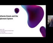 This 45-minute CME-accredited program highlights the connection between the complement system and myasthenia gravis in regards to the pathophysiology and treatment of this rare disease. nnJointly Provided by American Academy of CME and CheckRare CE.nnSupport for this accredited continuing education activity has been made possible through educational grant from UCB. nnStart date: December 18, 2023. End date: December 18, 2024nTo receive CME credit, go to https://checkrare.com/learning/p-myastheni