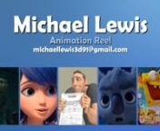michaellewis3d91@gmail.comnnnPersonal shot 1 done at Animfocus, mentored by Jude BrownbillnRig by Ramon Arango nPersonal shot 2nRig by MegeBuBunnnFirst Ladybug &amp; Cat Noir shot was Blocking and Spline onlynnProfessional shots from nThe Monkey KingnLadybug &amp; Cat Noir: The MovienBack to the OutbacknSpongebob Movie: Sponge on the Run.nDone at ReelFX, ON Animation Studios and Mikros AnimationnnnBlack and white shots for continuity