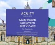 This webinar will help prepare you for the 2023-2024 cycle. The session was designed with helpful feedback from applicants and pre-health advisors.nThis session covers:n- Why programs have chosen to use Acuity Insights Assessmentsn- Logistics of the assessments and what to expect