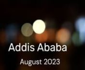Compilation of video segments recorded when driving around Addis Ababa over a period of five days in August 2023. Our driver was the fearless, non-GPS using Teddy Alemayehu.