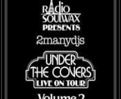 Radio Soulwax presents UNDER THE COVERS VOL. 2:nnDownload the RADIO SOULWAX app for iphone / ipad / android or watch online at http://www.radiosoulwax.comnnWe couldn&#39;t fit everything into one hour so here is some of the Rest Of the Best Of...nThis tour took us all over the world, we played 130 UTC shows in 32 countries over a period of 2 years and it was also the starting point for RSWX. We made these animations especially for the live show and while some of them were made the day before the gig
