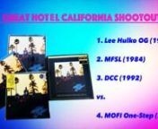 • Artist: Eaglesn• Album: Hotel Californian• Title: Hotel Californian• Year: 1976 vs. 1984 vs. 1992 vs. 2023nn• Labels:n1- Asylum Records – 7E-1084 • Lee Hulko-Sterling OG (1976)n2- Mobile Fidelity Sound Lab – MFSL 1-126 (1984)n3- DCC Compact Classics – LPZ-2043 (1992)n4- Mobile Fidelity Sound Lab UltraDisc One-Step – UD1S 2-028 (2023)nnn______________ nnnnANNOUNCEMENTnnThis video was done in collaboration with Scott Wilson of @ThePressingMatters YouTube channel: https://w