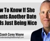 How to know if she wants another date or is just being nice when she is unable to see you.nnIn this video coaching newsletter I discuss an email from a viewer who is new to my work. He had a 1st date at the dog park with a girl he actually met at the dog park a few weeks earlier. A week later he contacted her again to invite her to go walk the dogs and watch a football game. She already had plans, but her response showed that she actually wanted to see him again, but he didn’t realize this or