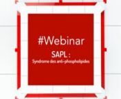 Pr Stéphane ZUILY - SAPL : Syndrome des anti-phospholipides