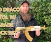 Gold Draco Pistol W/ Parade Stock Set. Join Matt as he reviews the Century Arms 24KT Gold Draco Pistol W/ Parade Stock Set. This highly collectible AK-47 Pistol is gold plated by our friends at Gold Guns in TX and finished with a unique pearl parade stock set sure to wow your friends. Chambered in 7.62x39 these rare and collectible firearms are a piece of art both at home on the range or as a showpiece.