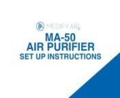 Medify - MA-50 Air Purifier Setup from medify air purifier