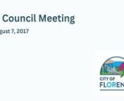 The abbreviated agenda for the August 7, 2017 City Council meeting is below. The time in the video for each agenda item is indicated next to each item or each group of items. For the full agenda, please visit the meeting page at http://www.ci.florence.or.us/council/city-council-meeting-134. nnPRESENTATIONS &amp; ANNOUNCEMENTS (00:01)n1. APPROVAL OF AGENDA (00:25)n2. PUBLIC COMMENTS (00:25)nnCONSENT AGENDA (00:26)n3. Approval of Minutesn4. Liquor License Chens Family DishnnPUBLIC HEARING &amp; AC