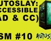 Thumbnail Description: Over a yellow background, in big black letters, the words “Autoslay Accessible” (Audio Description &amp; Closed Captioning) Just Scare Me #10. On the right side of the screen, we see the original stylized and jagged-edge version of the Autoslay logo to the bottom, (black lettering with a white-green outline), and above it, an AI-created image of an odd retro television set with mini monitors on its left wall fearturing various images, and a picture of a tree-like creat
