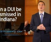It is possible to have your DUI dismissed in Indiana under certain circumstances. In Indiana, misdemeanor-level offenses may be dismissed with a process called conditional deferral under Indiana Code 12-23-5.Read the full article here: www.oflaherty-law.com/learn-about-law/can-a-dui-be-dismissed-in-indianannO’Flaherty Law now serves over 105 counties across Illinois, Iowa, and Indiana. If you have any questions regarding a case or would like to speak to one of our attorneys after watching