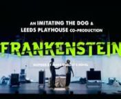 The production trailer for imitating the dog and Leeds Playhouse&#39;s co-production of FRANKENSTEIN, inspired by Mary Shelley&#39;s novel. nnTouring 2024: imitatingthedog.co.uk nnTrailer filmed by Sodium Filmsnn#Frankenstein #Theatre #imitatingthedog #ITD #LeedsPlayhouse #Frankenstein2024 #FrankensteinTour #TheatreTour nnRemember, that I am thy creature; l ought to be thy Adam; but I am rather the fallen angel…nnA storm gathers outside. In an ordinary home, the lights flicker, a radio crackles, and a