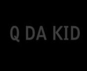 A Theshay West Production (Q Da kid&#39;s part)nnFrom off the upcoming