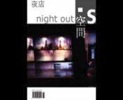 SPACE(V64): night outnn214 pages • Eng/Chinsize : 225 x 305mm • nhard cover • color nISSN:1022-5609-64nnThis book features the following 26 night out projects:-nn22 &#124; Seven, Toronto / II BY IV Design Associates Incn30 &#124; The Garden, Munich / Studioacht Architecture &amp; Interior Designn38 &#124; Suite 212, Stuttgart / Bottega + Ehrhardt Architektenn46 &#124; Supperclub, San Francisco / Concrete Architectural Associatesn52 &#124; BinfenNiandai International Entertainment Square, Ningbo / ZJB Space Design