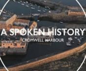 The third edition of A Spoken History by Dunbar Harbour Trust, filmed and produced in association with MacLean Photographic.nnThe video is a look at the 400 year history of Cromwell Harbour in Dunbar from its construction in the 17th Century and the role it played in Scottish history.Cromwell Harbour, named after Oliver Cromwell, is still being used as a safe haven by the local fisherman to this day.nnThe video also takes a look at McArthur&#39;s Store, the oldest continuously used commercial buil