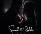 SOURABH & RASHIKA-PRE WEDDING-4K from rashika