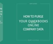 How to purge your QuickBooks Online company data from purge company quickbooks online