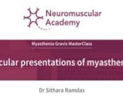 MGMC2 Ocular presentations of myasthenia Dr Sithara Ramdas from sithara