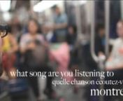 What song are you listening to? MONTREAL from to vie song