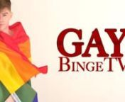 Start your 7-day free trial now: http://www.gaybingetv.comnCelebrate Your Pride 24/7 with hot gay men courtesy of GayBingeTV. Subscribe to GayBingeTV now to watch this &amp; more gay movies, gay shorts and gay series online, AirPlay/Chromecast, Roku, Android TV, Apple TV &amp; Fire TV. Low monthly price. Weekly updates.nSignup free now on Fire TV: https://amzn.to/2mZABvq​​​​​​​​​nAndroid TV/Google Play app: https://bit.ly/2RNMhkJnApple TV: https://apple.co/395zoIW​​​​