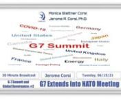 In today&#39;s broadcast, Dr. Corsi continues his series on the  G7 Summit and Global Governance.nnHaving stumbled and bumbled its way through the G7 Summit, now it&#39;s on to the 2021 NATO SUMMIT for the US administration.nnAGENDA:nnNATO Leaders will discuss key issues, take decisions about the future of NATO and agree on concrete measures to adapt the Alliance, as part of the NATO 2030 agenda.nnMajor topics under discussion include NATO&#39;s role in a changing geostrategic environment, collective defen