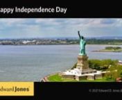 Happy Independence Day from your friends at Edward Jones.