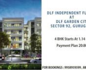 8800098030, DLF Floors in DLF Garden City GurgaonnDLF Sector 92 Builder FloorsnDLF Builder Floors in DLF Garden City nIndependent Floors at DLF GardenCity, Sector 91/92, GurgaonnnDLF after the super success of builder floors in DLF Phase 1 &amp; Phase 3, enters the Biggest DLF Township in New Gurgaon, DLF Garden City. Introducing exclusive builder floors at DLFs very own Gated Community in sector 92 Gurgaon.nDLF Independent floors in sector 92 will be very limited-edition low budget ¾ BHK Semi