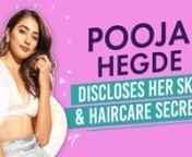 In a fun segment, Pooja Hegde disclosed the secrets behind her skin and hair. From her go-to South Indian remedy for her hair to toning down makeup, the star seems to have had quite a journey to discover what suited her. You don&#39;t want to miss this!