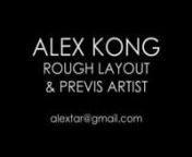 Hi! My name is Alex Kong, I&#39;m a 3D Layout Artist with 15 years of experience in 3D animation.nnThis is a sample from some of my best work. I hope you like it! :DnnSo far I&#39;ve had the chance to work on 7 Features and 2 TV Shows, here&#39;s a quick list of my credits.nn* Squeeze Animation Studios - Marvel Avengers