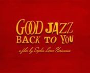 Good Jazz Back to You | Concept Video from new hot girls