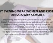 Women&#39;s evening wear is a category that you can wear on almost every occasion. You can dress it up and dress down according to the occasion and your mood. samshek has a phenomenal collection of women&#39;s evening wear including evening wear dresses, evening wear tops, gowns, evening wear pants and jumpsuits, cocktail dresses, evening gowns, etc.