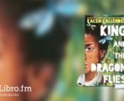 This is a preview of the digital audiobook of King and the Dragonflies by Kacen Callender (National Book Award Winner), available on Libro.fm at https://libro.fm/audiobooks/9780593211250. nnLibro.fm is the first audiobook company to directly support independent bookstores. Libro.fm&#39;s bookstore partners come in all shapes and sizes but do have one thing in common: being fiercely independent. Your purchases will directly support your chosen bookstore. nnnKing and the DragonfliesnBy: Kacen Callende