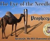 PROPHECY#15nThe Eye of the NeedlenSeries#24 ‘We Will Overcome n/2020’nRecorded; December 6, 2020nnThreading the Needle:ntOur G3D is saying, “Can you see how narrow the head of the needle is? It appears to be impossible to put such a large thread through such a small opening. Who would say that it is impossible to take this Man and Thread him into the Eye of the White House for 8 More Years? Many will say it is impossible! ‘Did you say 8 more years?’ The masses will say, ‘How can that
