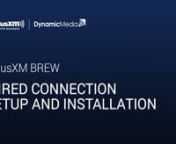 00:00 &#124; Introductionn00:23 &#124; In this videon00:37 &#124; What you need to complete the installationn01:41 &#124; Four steps of the setup processn02:10 &#124; Step 1: Download the SiriusXM Control Appn02:54 &#124; Step 2: Make Physical Connections and Update Softwaren04:58 &#124; Step 3: Launch App and Locate Playern06:29 &#124; Step 4: Sign In, Set Time Zone, Select a Channeln08:27 &#124; How to control the BREW from your computern09:27 &#124; Troubleshooting and Support