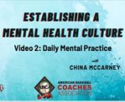 This is video 2 in a 3-part video series on how to Establish a Mental Health Culture.nnChina McCarney is the Vice President of Jaeger Sports Inc. and the Founder of the Athletes Against Anxiety and Depression Foundation and he dives into Daily Mental Practice to help your program&#39;s Mental Health Culture.nnThe Athletes Against Anxiety and Depression Foundation:naaadf.orgnnJaeger Sports Inc.njaegersports.comnnChina McCarneyn@chinamccarneynchina@jaegersports.com