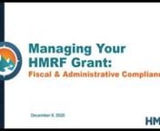 Managing Your HMRF Grant: Fiscal & Administrative Compliance from hmrf