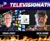 http://tvotshow.com/televisionation - Televisionation: Friday Fireside features Rick Howe, The iTV Doctor, in conversation with prominent figures from the advanced-TV/video industry.nnOur guest for this week’s Friday Fireside is television industry veteran and scholar Craig Leddy, Founder, President and Senior Market Analyst for Interactive TV Works. We start with an exceedingly timely conversation on the role of media in the January 6th events in Washington DC, and move on to Craig’s amazin