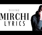 Mirchi Lyrics by Divine, MC Altaf, Phenom and Stylo G is Hindi Punjabi song with music given by Phenom. Mirchi song Lyrics are written by Divine, MC Altaf and Stylo G.nMirchi - The second single from DIVINE’s sophomore studio album ‘Punya Paap’. DIVINE - MIRCHI (Lyrics) is presented to you by Hinglish Lyrics. Support the channel by SUBSCRIBING as we believe in providing the HD quality videos with Best Audio Visual Experience.nnAudio Credits:nTrack - MirchinArtist - DIVINE, MC Altaf, Phenom