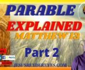 Jesus Christ shares several parables in Matthew 13 and privately explains the meaning to the disciples.nn�Are you looking for a Church that speaks the truth and walks in power? This is the place. HERE MIRACLES OF HEALING AND DELIVERANCE HAPPEN HERE DAILY. I am looking to connect with other true disciples of Jesus Christ. If you are one! Please contact me, God bless you.nnWelcome to JESUS KING OF KINGSnChristian Church, Healing and Deliverance Ministry. Apostle Francisco Gómez greets you from