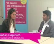 This interview shows Suhas Gopinath, Founder and CEO of Globals Inc. recorded at the Maastricht Week of Entrepreneurship 2009 in the Netherlands.nnSuhas Gopinath, a young Indian entrepreneur also known as the world’s youngest CEO, founded Globals Inc. in California at the age of 14. Globals Inc. is a multinational IT company with offices established in over 11 countries worldwide. Suhas was recently announced as one of the ‘Young Global Leaders’ for 2008-2009 by the World Economic Forum, D