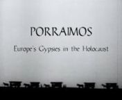 PORRAIMOS, the Romani word meaning “the devouring,” is the first American documentary to expose how the pseudo-science of eugenics was used to persecute not only Jews, but also Gypsies. To the Nazis, Gypsies’ dark skin and nomadic ways made them “lives not worthy of life.” Interviews with Roma and Sinti survivors, as well as the Jewish artist who was ordered by Joseph Mengele to paint portraits of Gypsy prisoners at Auschwitz, document the oppression of the Roma, and how their registra