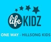 One Way - Hillsong Kids from one way hillsong