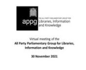 Welcome: Gill Furniss, MP, APPG ChairnnBrief Sector Update: CILIP Chief Executive, Nick PoolennWorking Internationally for LibrariesnRabeea Arif, Programmes Manager at CILIP, will share insights and learnings from two years of collaborative working with libraries internationally, highlighting emerging best practices, presenting international collaborative projects and the power and importance of ongoing international connection.nWith short presentations from recipients of the Building Bridges Pr
